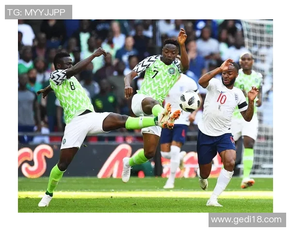 英格兰与尼日利亚精彩对决赛前分析及球员状态评估